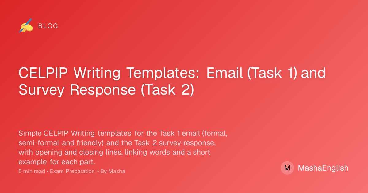 CELPIP Writing Templates: Task 1 Email and Task 2 Survey